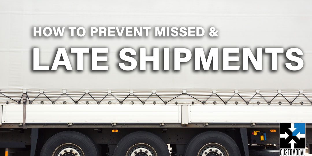 How to Prevent Late or Missed Shipments