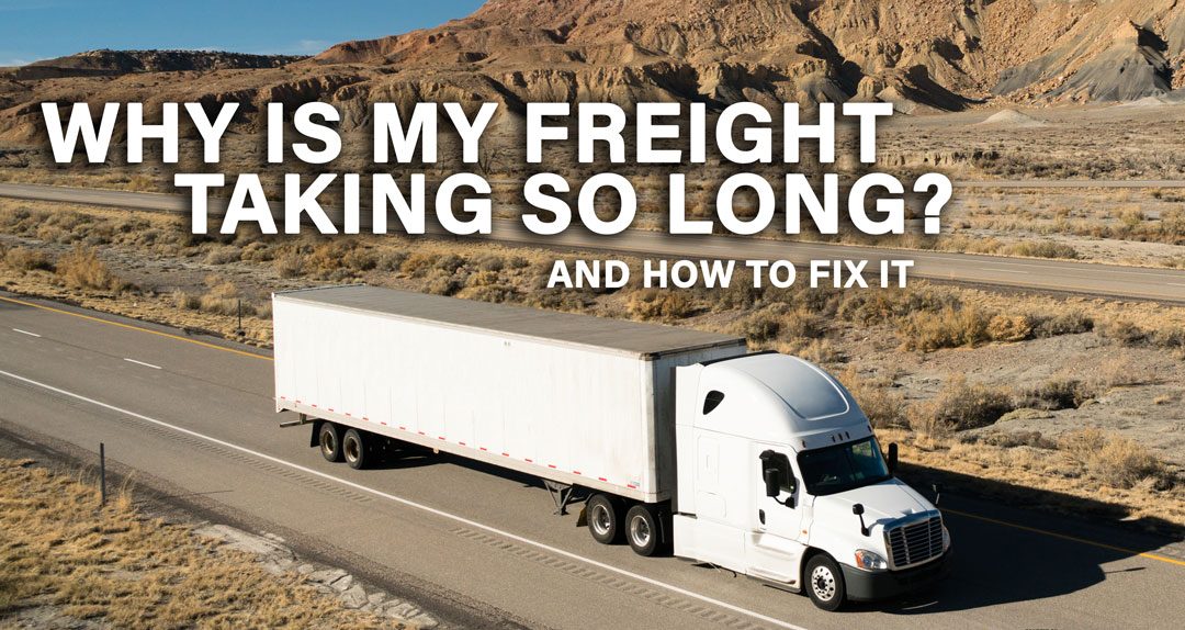 Why is My Freight Taking So Long?