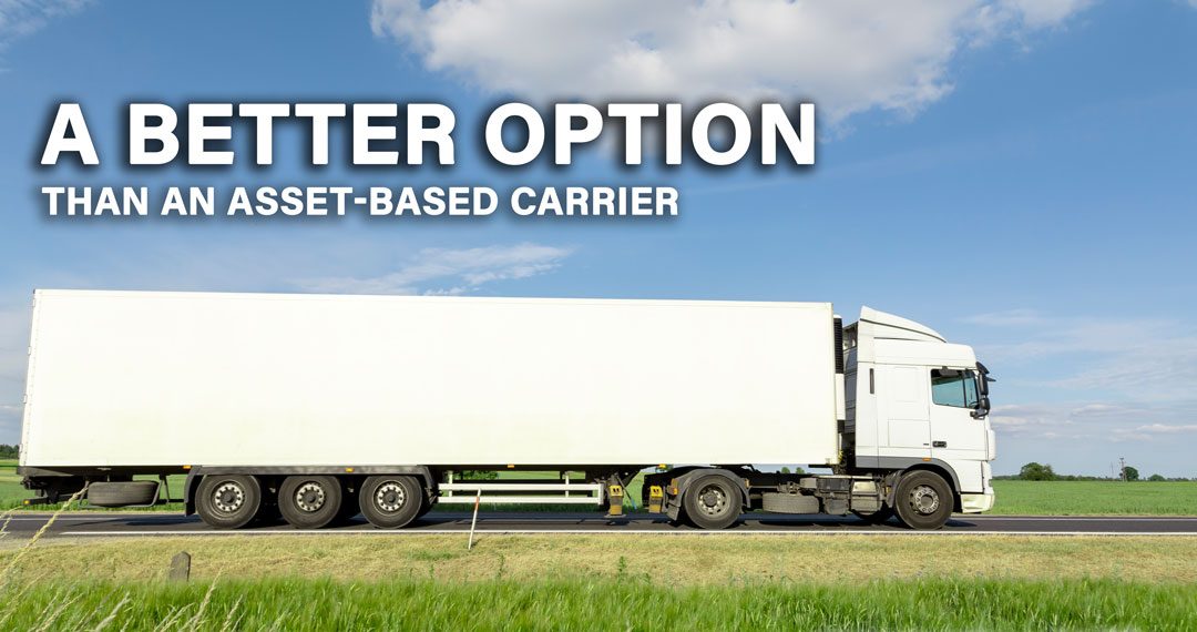 A Better Option Than an Asset Based Carrier