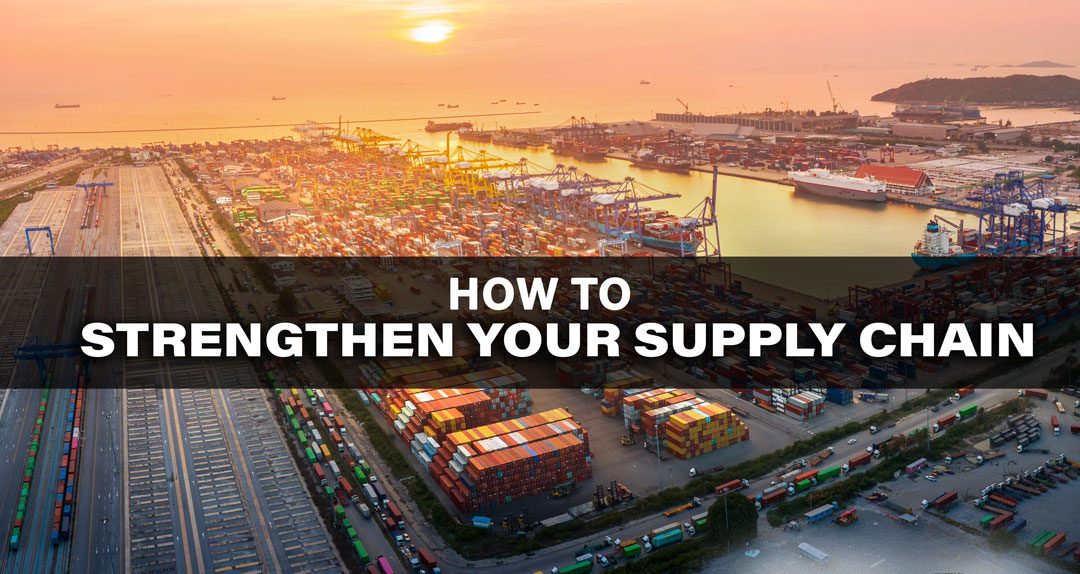 How to Strengthen Your Supply Chain