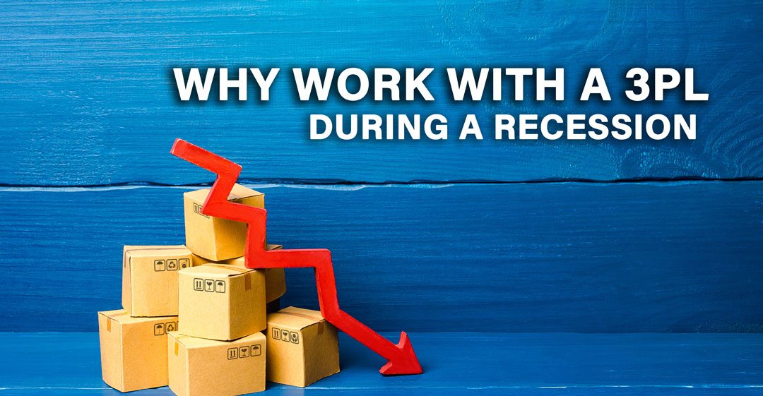 Why Work with a 3PL During a Recession