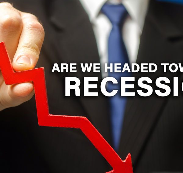 Are We Headed Towards a Recession?