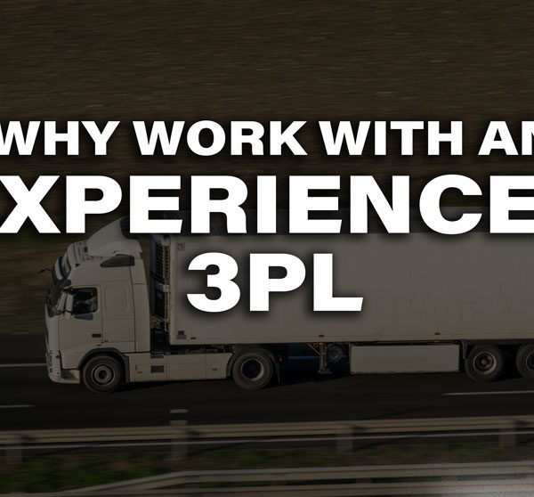 Why Work with a 3PL that Has Experience
