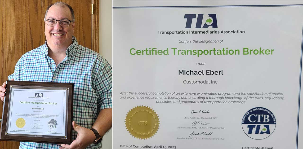 Customodal CEO Mike Eberl Achieves Certified Transportation Broker (CTB) Designation