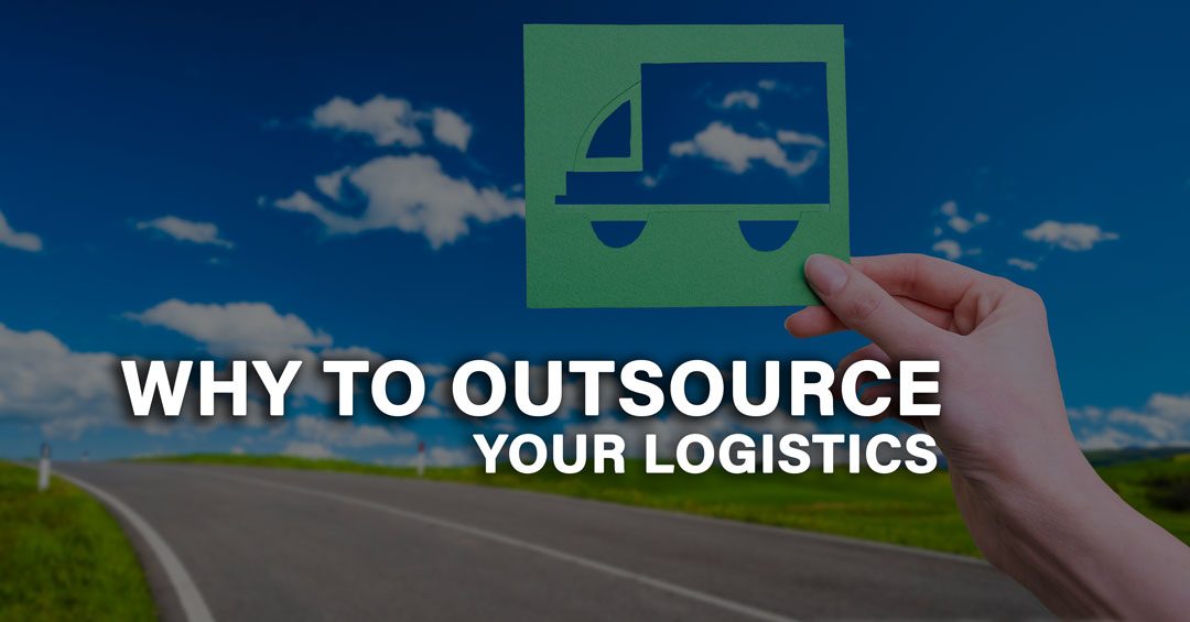 Why to Outsource Your Logistics